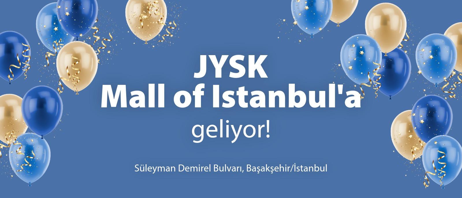 JYSK Mall Of Istanbul'a geliyor JYSK Mall Of Istanbul'a geliyor